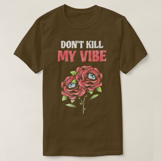 T-shirt Grunge Edgy Dont tue Mes Roses Vibe (Design devant)