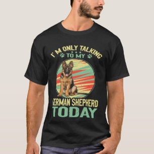 T-shirt GSD007 - Je ne parle qu'à mon berger allemand