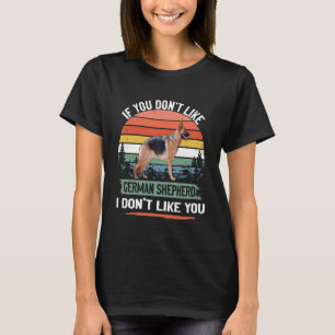 T-shirt GSD007 - Si vous n'aimez pas berger allemand, je n