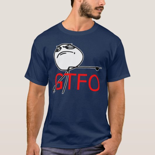 T-shirt GTFO sortent le visage Meme comique de rage de (Devant)