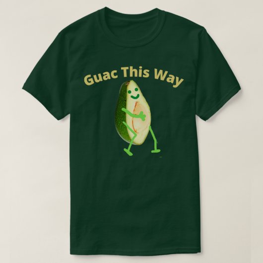 T-shirt Guac de cette façon Avocado Guacamole (Design devant)