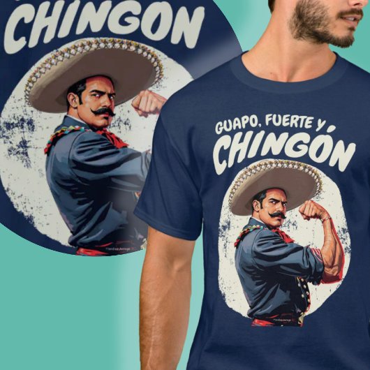T-shirt Guapo, Fuerte, y Chingón Mexicano Spanish Retro