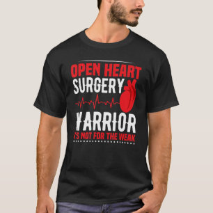 T-shirt Guerrier de la chirurgie à cœur ouvert Pontage Chi