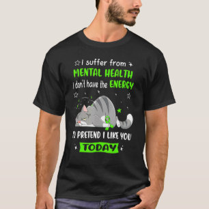 T-shirt Guerrier De Santé Mentale Je Souffre De Santé Ment