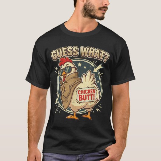 T-shirt Guess What Chicken Butt  (Devant)