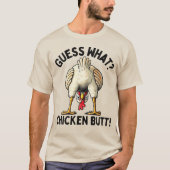 T-shirt Guess What? Chicken Butt! Funny Joke Meme Rooster (Devant)