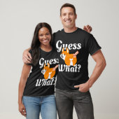 T-shirt Guess What Corgi Butt Dog (Unisexe)