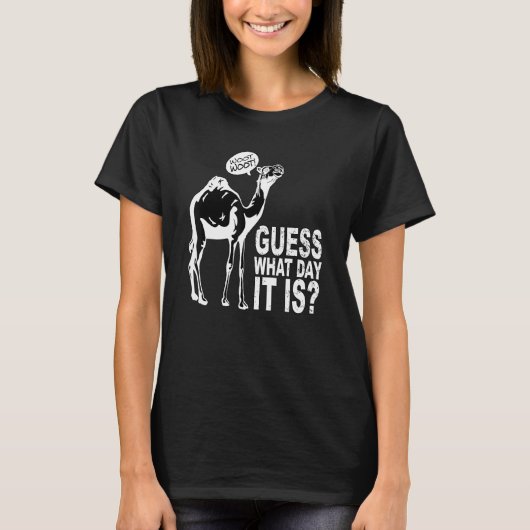 T-shirt Guess What Day It Is Hump Day Camel Weight Liftin (Devant)
