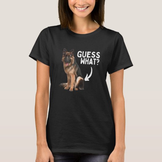 T-shirt Guess What German Shepherd Butt! Funny Dog Mom Dad (Devant)