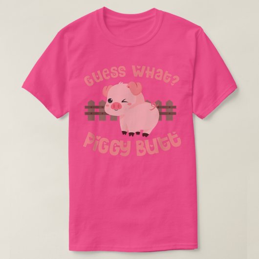 T-shirt Guess What Piggy Butt - Cute Pig Design With Heart (Design devant)