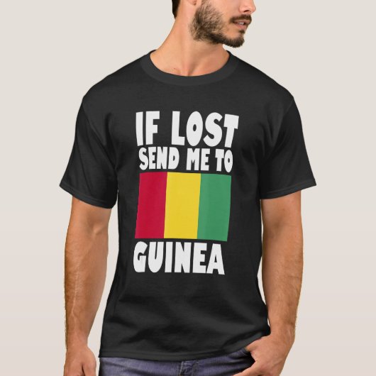 T-shirt Guinea Flag Design If lost send me to Guinea (Devant)
