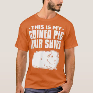 T-shirt Guinea Pig Hair Guinea Pigs Lover Owner Cavy Roden