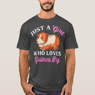 T-shirt Guinea Pig Quote ust A girl Who Loves Guinea Pig 