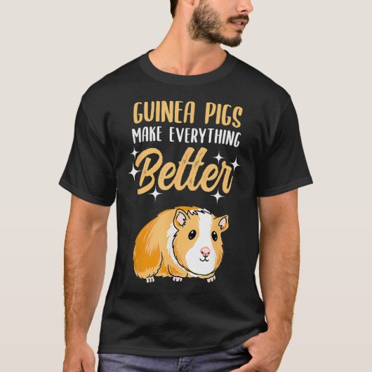 T-shirt Guinea Pigs Make Everything Better (Devant)