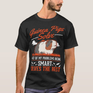 T-shirt Guinea Pigs Solve Most Of My Problems Guinea Pig P