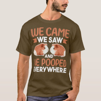 T-shirt Guinée Pig LoverNous Sommes Venus Nous Avons Vu Et