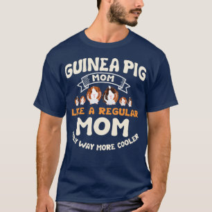 T-shirt Guinée Pig Mom Cavy Roddent