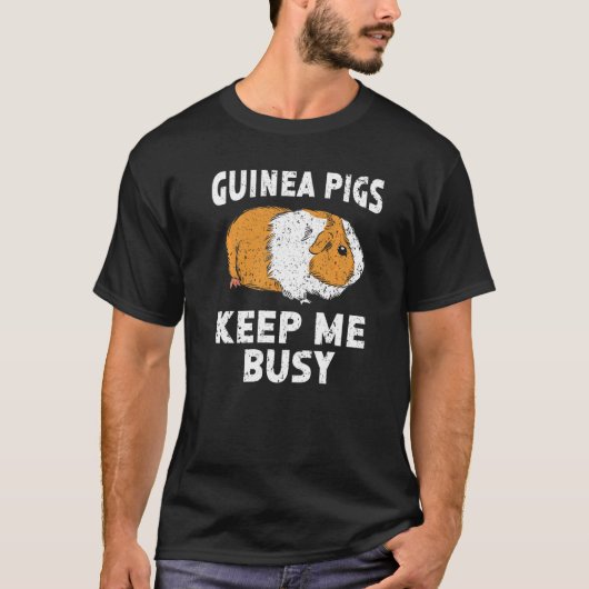 T-shirt Guinée Pigs Keep Me Busy Rodent Cavy Furry Pet Ani (Devant)