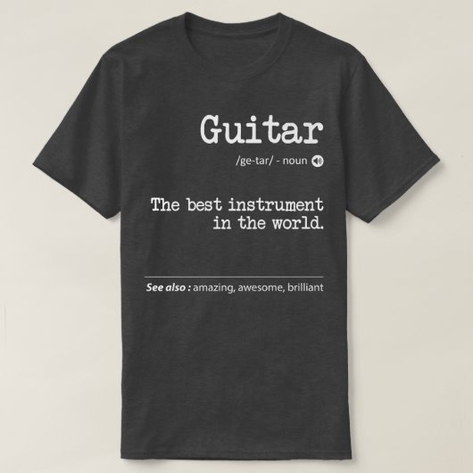 T-shirt Guitar Definition The Best Instrument In The World (Design devant)