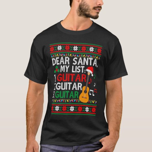 T-shirt Guitar Player Musician  Christmas List  Ugly (Devant)