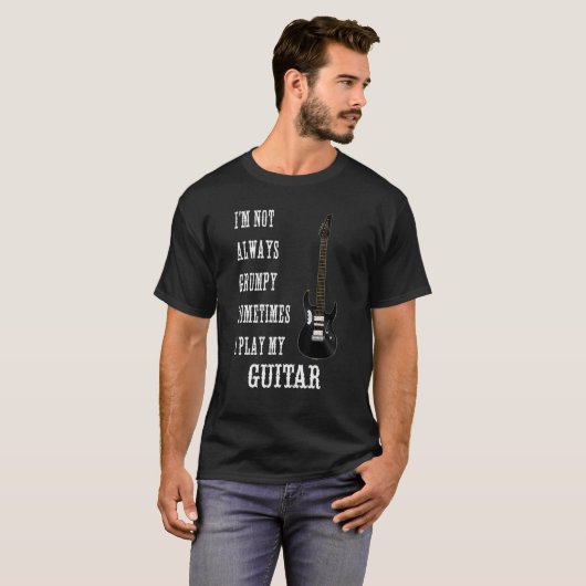 T-shirt Guitar Player Not Always Grumpy Play Electric Guit (Devant entier)