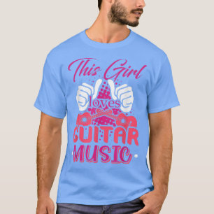 T-shirt Guitare Girl This Girl Loves Guitar Music1019