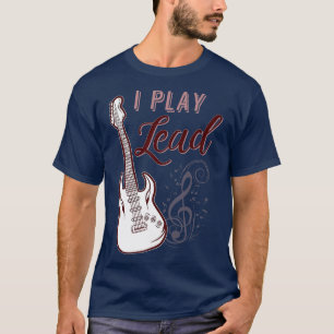 T-shirt Guitare Player I Play Lead Notes musicales Guitare