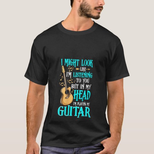 T-shirt Guitare pour femmes J'ai peut-être l'air d'écouter (Devant)