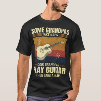 T-shirt Guitariste Certains Grands-Pères Font la Sieste Gr