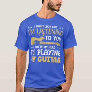 T-shirt Guitariste Jouer Ma Guitare Musicienne Guitare 151