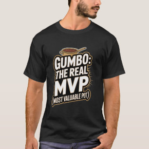 T-shirt Gumbo le vrai MVP (Pot le plus précieux)