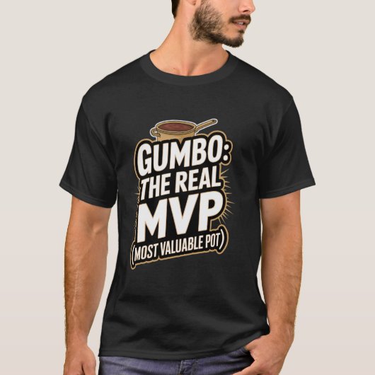 T-shirt Gumbo le vrai MVP (Pot le plus précieux) (Devant)