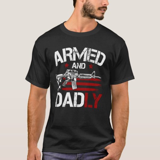 T-shirt Gun American Flag  Armed And Dadly  Deadly Fathers (Devant)