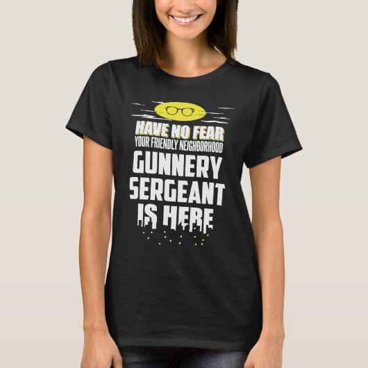 T-shirt Gunnery Sergeant Have No Fear (Devant)