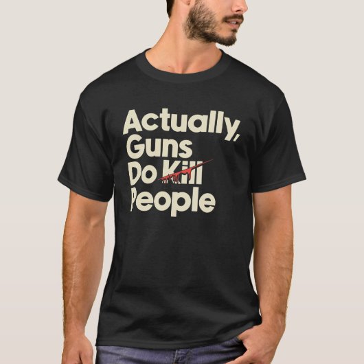 T-shirt Guns Kill People (Devant)