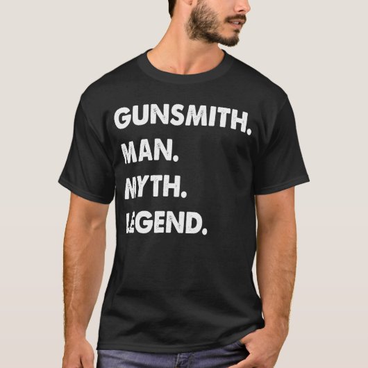 T-shirt Gunsmith Man Myth Legend (Devant)