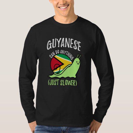 T-shirt Guyanese Can Do Anything Just Slower Guyana (Devant)