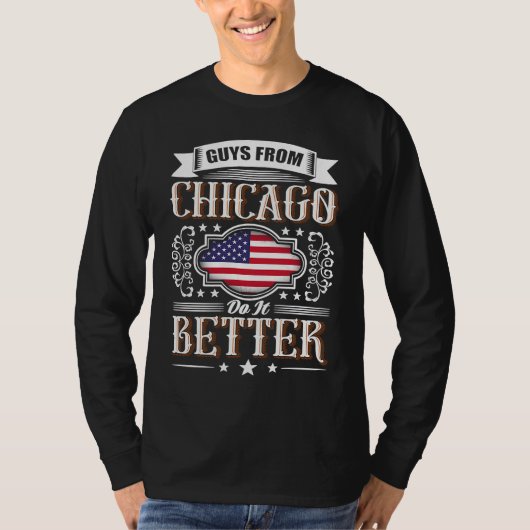 T-shirt Guys from CHICAGO do it better USA flag (Devant)