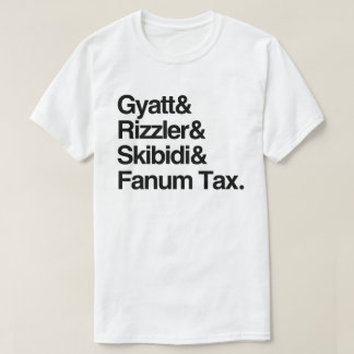 T-shirt Gyatt Rizzler Skibidi et Fanum Tax