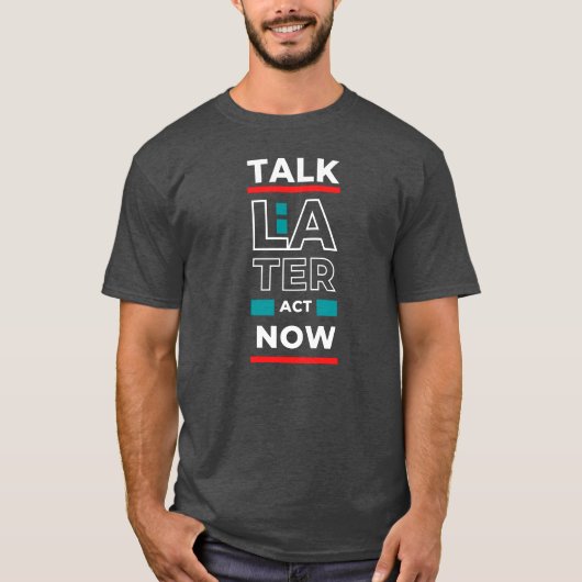 T-shirt GYM EPIC - Parler plus tard Agir maintenant Concep (Devant)