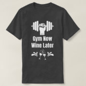 T-shirt Gym Maintenant Vin Plus Tard Vin Apprentissage Ama (Design devant)