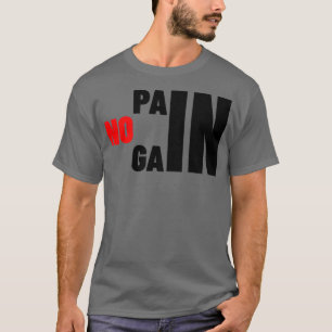 T-SHIRT GYM NO PAIN NO GAIN WORKOUT FORMATION