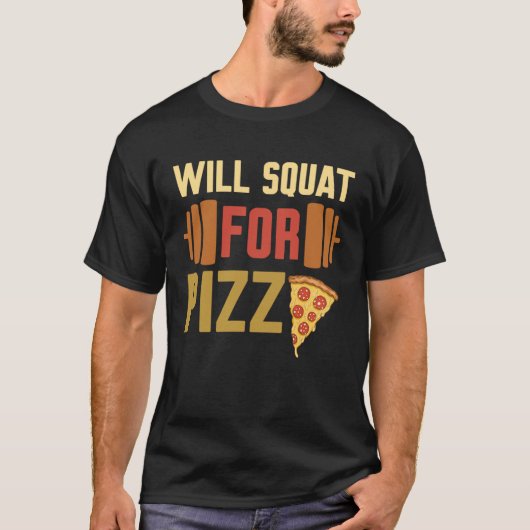 T-shirt Gym Outfit Will Squat For Pizza   Gym (Devant)