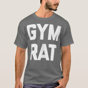 T-shirt Gym Rat amusant fitness cool poids entraînement