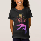 T-shirt Gymnaste "Be Fabulous" Gymnastique (Devant)
