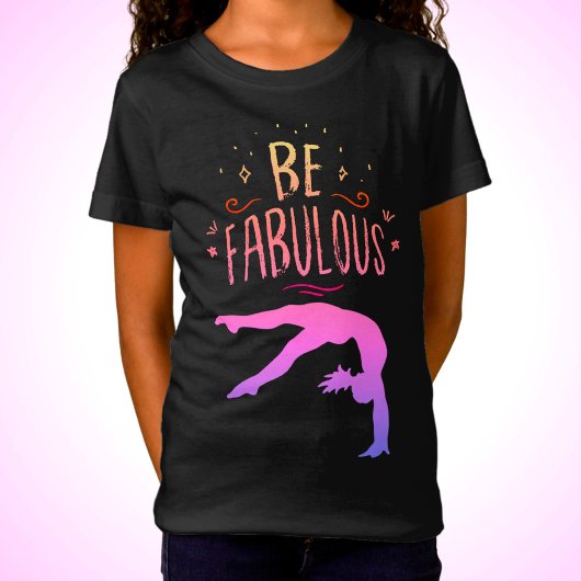T-shirt Gymnaste "Be Fabulous" Gymnastique