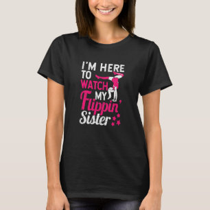 T-shirt Gymnaste Bravo Je suis ici pour regarder ma Flippi