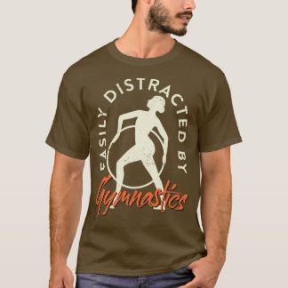 T-shirt Gymnaste Facilement Distrait Par La Gymnastique Le