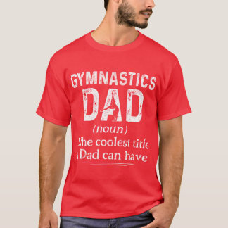 T-shirt Gymnastics Dad Definition Gymnast Sports funny