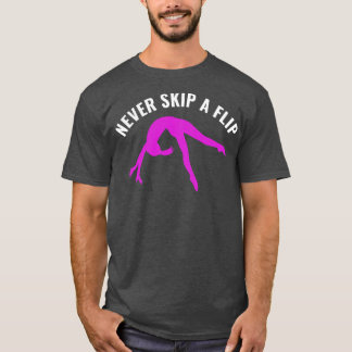T-shirt Gymnastique drôle Jamais Sauter un flip Gymnaste f